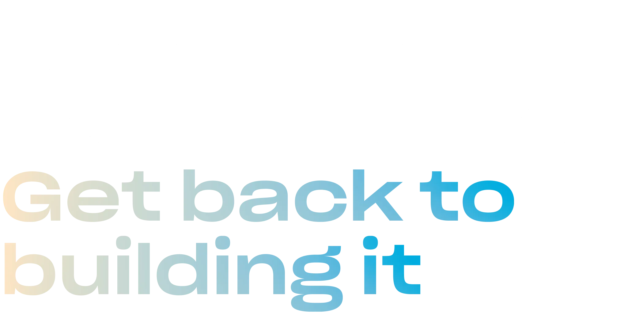 Stop running your business. Get back to building it.